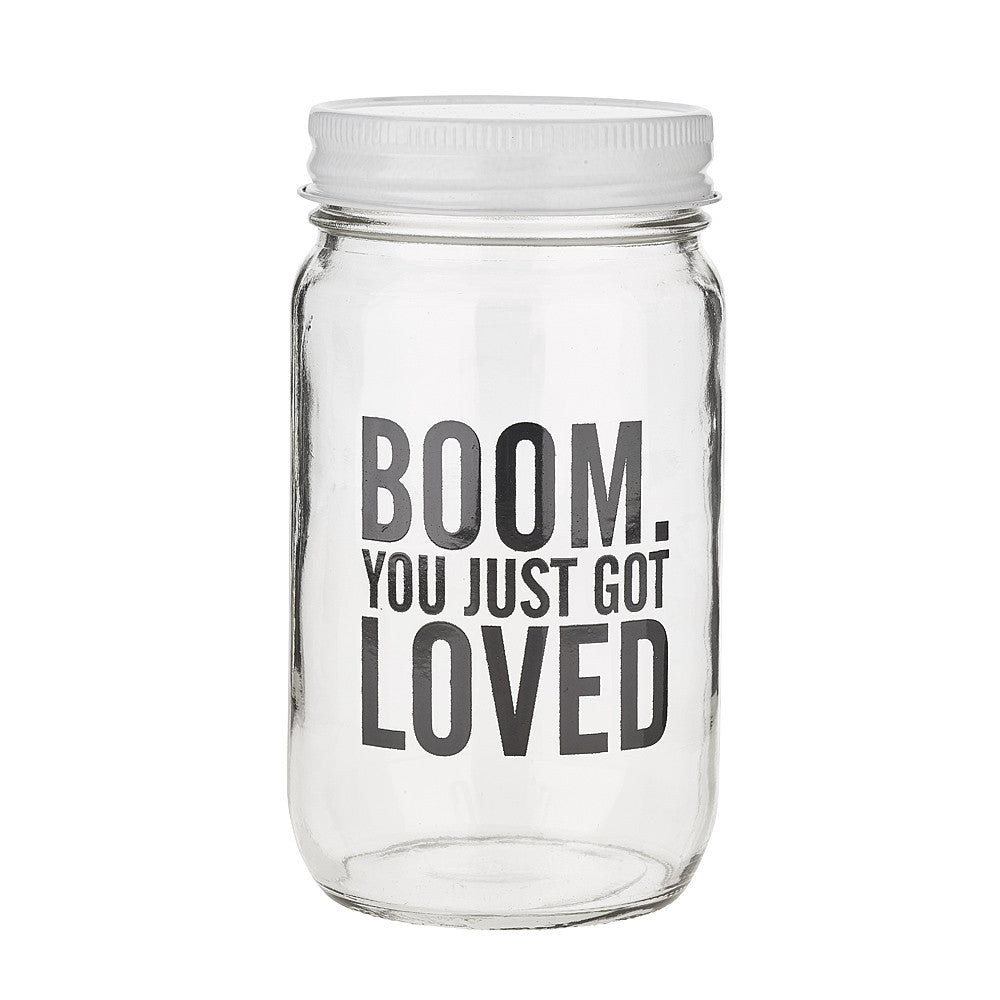 BOOM You Just Got Loved Mason Jar